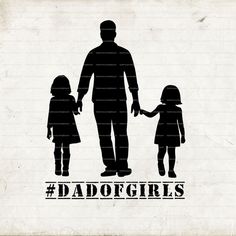 the silhouette of a man and two children holding hands, with the words dadgirls on it