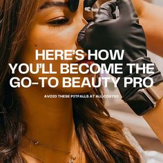 a woman getting her makeup done with the words here's how you'll become the go - to beauty pro