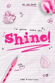 the poster for shine is shown with pink hearts and other items on lined notebook paper