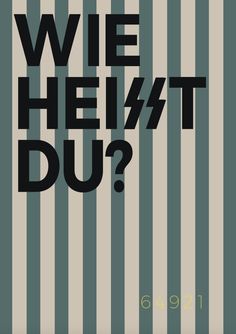 a black and white poster with the words wie heist / it du?