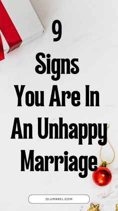 9 Signs You Are In An Unhappy Marriage