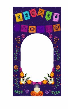 a colorful frame with flowers and candles on the border for a mexican day of the dead party