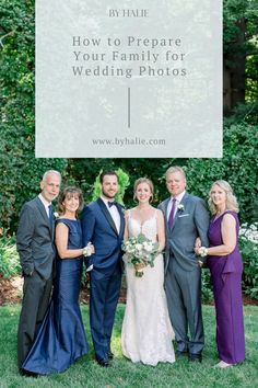 a family posing for a photo in front of some trees and bushes with the words how to prepare your family for wedding photos