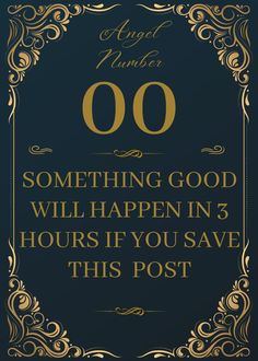 a black and gold sign with the words, something good will happen in 3 hours if you