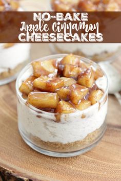 no - bake apple cinnamon cheesecakes in small glass dishes on a wooden table