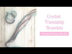 crochet friendship bracelets are laying on top of a wooden table with the text crochet friendship bracelets along with me