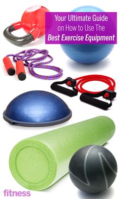 the ultimate guide on how to use the best exercise equipment