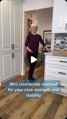 an older woman standing in front of a kitchen counter with the words, mini countertop workout for your core strength and stability