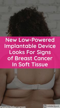 New Low-Powered Implantable Device Monitors Soft Tissue for Signs of Breast Cancer Acoustic Wave, High Risk, Game Changer, Amino Acids, Shopping Outfit