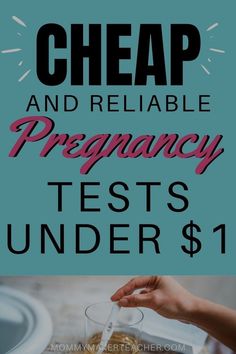 the words cheap and reliable pregancy tests under $ 1