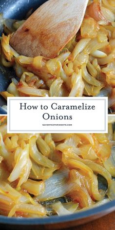 how to caramelize onions in a skillet with a wooden spoon on the side