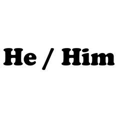 the word he / him written in black on a white background