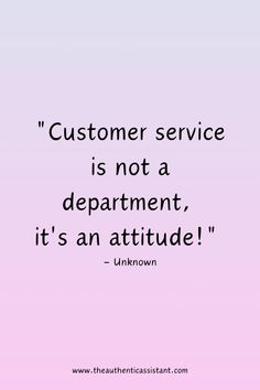 a quote that says customer service is not a department, it's an attitude