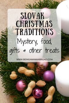 christmas decorations with candles, nuts and other holiday treats on the table text overlay reads slovak christmas traditions mystery food gifts & other treats