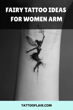 a woman's arm with the words fairy tattoo ideas for women arm