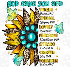 a sunflower and butterflies with the words god says you are in front of it