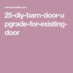 the words 25 diy - ban - dor - u upgrade for existing door