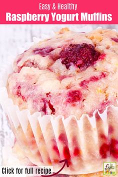 raspberry yogurt muffins with text overlay reading easy and healthy raspberry yogurt muffins click for full recipe