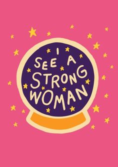 the words see a strong woman in a snow globe with stars around it on a pink background