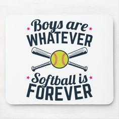 boys are whatever softball is forever sticker