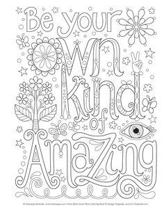 an adult coloring page with the words be your own kind of amazing