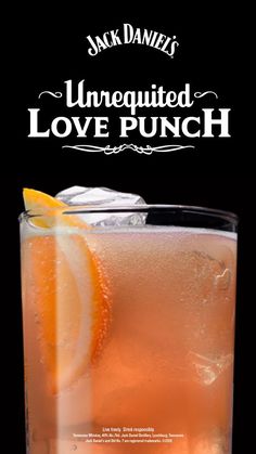 a drink with an orange slice on the rim in front of a black background that says unrequited love punch