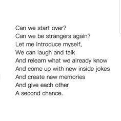 a poem written in black and white with the words, can we start over?