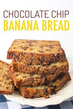 chocolate chip banana bread is stacked on top of each other with the words, chocolate chip banana bread