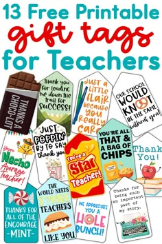 the 13 free printable gift tags for teachers to use on their school day activities