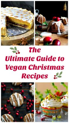 the ultimate guide to vegan christmas desserts cover image with images of cakes, pies and cupcakes