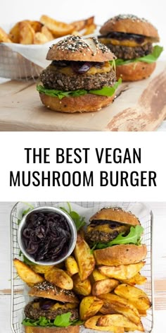 the best vegan mushroom burger with fries