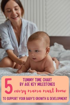 a baby laying on top of a bed next to a woman and text that reads, 5 tummy time chart by age key milestones every mama must know how to support your baby's growth & development