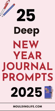 a pink poster with the words 25 deep new year journal prompts 2025 on it