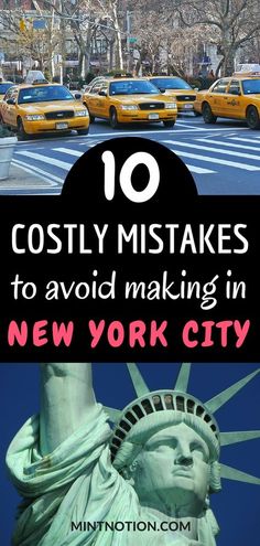 the statue of liberty in new york city with text overlay that reads 10 cosyy mistakes to avoid making in new york city