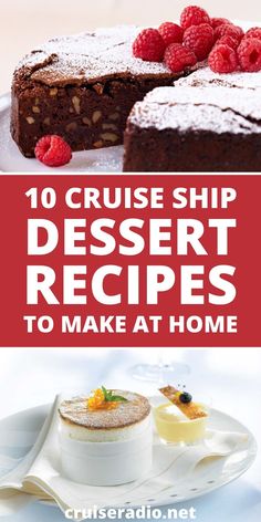 some desserts are sitting on plates with the words 10 cruise ship dessert recipes to make at home