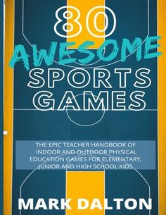 the book cover for 80 awesome sports games