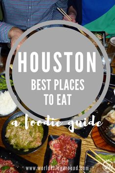 houston's best places to eat a foodie guide