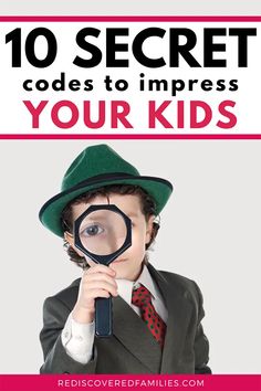 a boy in a suit and hat looking through a magnifying glass with the words, 10 secret code to impress your kids