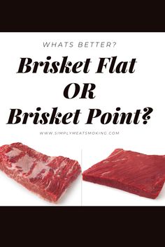 what's better? the best flat or brisket point for steaks and ribs