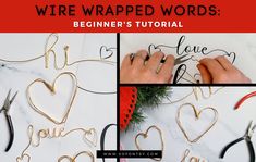 wire wrapped words beginner's tutorial with pictures and instructions to make wire wrapped hearts