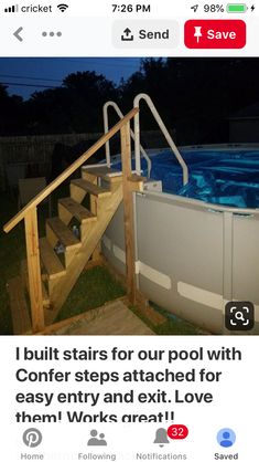 an image of a pool with stairs going up to the bottom and above it is text that reads, i built stairs for our pool with confer steps attached for easy entry and exit love them works great