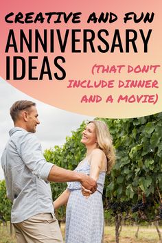 a man and woman standing next to each other with the words creative and fun anniversary ideas that don't include dinner and a movie