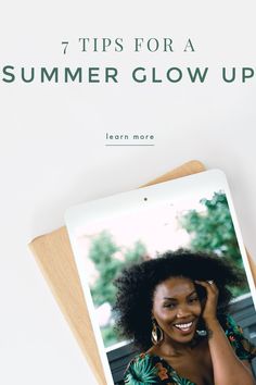 Ready to get your Summer glow up on? Keep reading for 7 tips to help you create all the Summer vibes and discover 5 more ways you can practice self-care this Summer. Make Time, Care Tips, Glow Up?