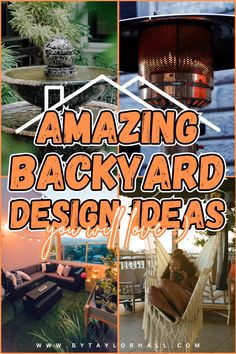 a collage of photos with the words amazing backyard design ideas on it's side