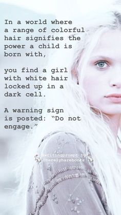 a woman with white hair and blue eyes has a quote from the book, in a world where a range of colorful hair signs the power a child is born with,