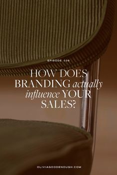 a chair with the words how does branding actually influence your sales?