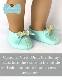 the legs of a doll wearing blue slippers with gold glitter bow on them and text that reads, optimal view only the bunny ears, turn the seams to