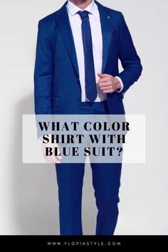 Get expert tips on choosing the right shirt colors for your blue suits. Our blog post explores the best fashion color combinations, including light and dark blue options for men’s shirts. Discover how to enhance your blue suit outfits with stylish shirt choices. Learn more at flopinstyle.com Blue Suit Outfit, Light Blue Suit, Dark Blue Suit, Royal Blue Suit, Blue Suits