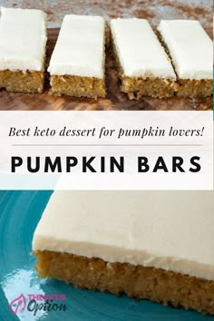 pumpkin bars with white frosting on top and the words best keto dessert for pumpkin lovers