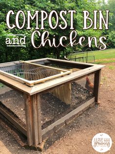 a chicken coop with the words compost bin and chickens on it